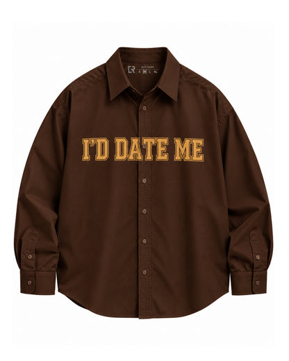 Oversized Shirt — I’D DATE ME